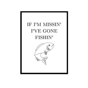 Gone Fishin&#39; Print, Wall Art, Dad Gift, Poster Print, Fishing Gift, Home Decor, Garage Decor, Office Decor, Print, Gift for Him, Father Gift