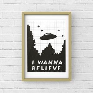 I Wanna Believe X Files Print | Downloadable Print | I Want to Believe Print | X Files Poster | Printable Art | Alien Print | Alien Art