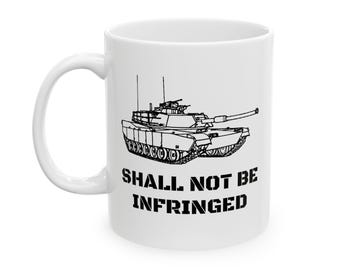 2nd Amendment Tank White Ceramic Mug, 11/15 oz | Right to Bear Arms | Freedom Liberty | Ron Paul Libertarian | Abolished ATF