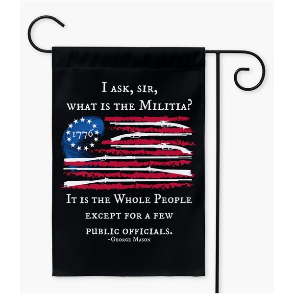 Patriotic Founding Fathers Yard Flag,What Is The Militia?,George Mason,Revolutionary War,Betsy Ross Flag