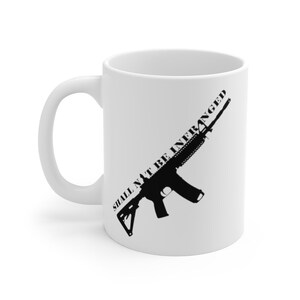 2nd Amendment Coffee Mug, Shall Not Be Infringed, Self Defense