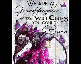 Wij zijn de kleindochters van The Witches You Can&#39;t B urn