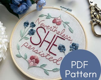PDF Pattern, Nevertheless She Persisted, Feminist Embroidery, Quote, DIY Gift