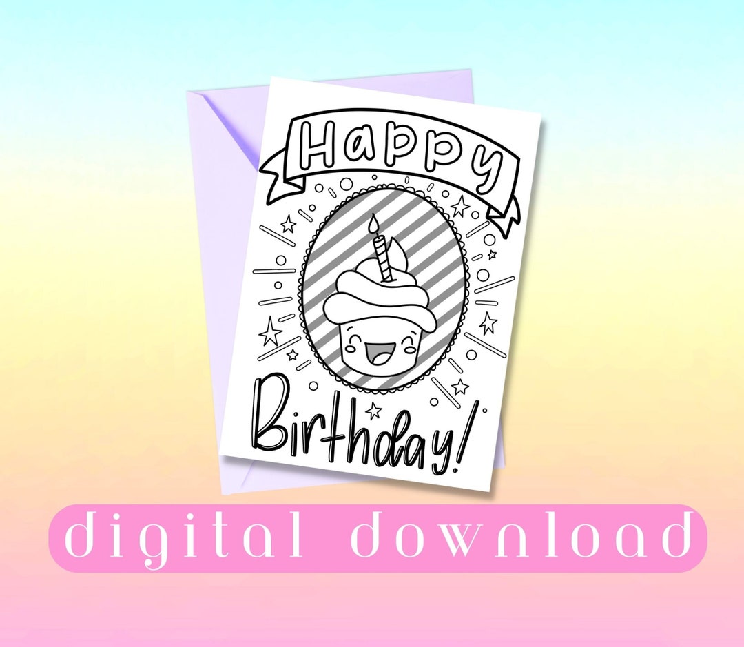 Coloring Birthday Card With Cute Kawaii Cupcake Drawing, Printable ...