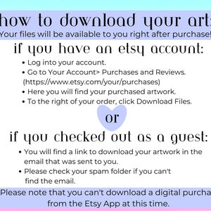 May include: A light blue and purple graphic with instructions on how to download digital art purchased from Etsy. The text includes the phrase "how to download your art" and "if you have an Etsy account" and "if you checked out as a guest".