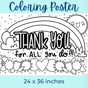 Może przedstawiać: Czarno-biały plakat do kolorowania z napisem "Coloring Poster" u góry. Plakat przedstawia tęczę, chmury, uśmiechnięte słońce oraz słowa "THANK YOU for ALL you do!!!". Plakat ma wymiary 61 x 91 cm.