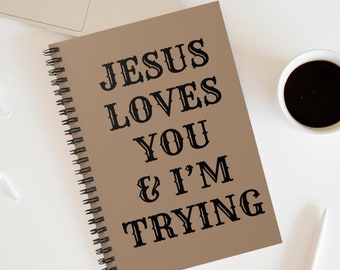 Jesús te ama y estoy intentando Cuaderno / Diario cristiano de inspiración / Cuaderno de fe / Jesús te ama recordatorio / Cuaderno de colores naturales
