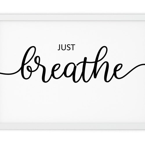 Just Breathe Sign Printable Wall Art Just Breathe Printable Etsy Canada