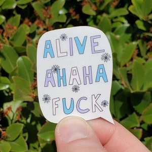 Alive Ahaha F pegatina para computadora portátil, pegatinas divertidas para botella de agua, pegatinas lindas para la caja del teléfono, regalos divertidos para el mejor amigo, pegatinas de malas palabras