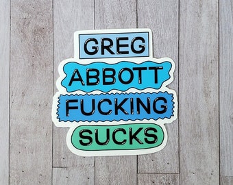 Greg Abbott Sticker, Reproductive Rights Sticker for Friend, Reproductive Justice Sticker for Laptop, Pro Choice Sticker for Hydroflask