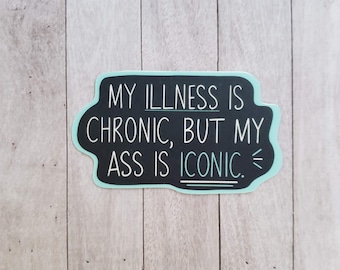 Chronic Illness Stickers for Laptop, Chronic Illness Gift for Women, Spoonie Sticker for Water Bottle, Chronic Pain Sticker for Hydroflask