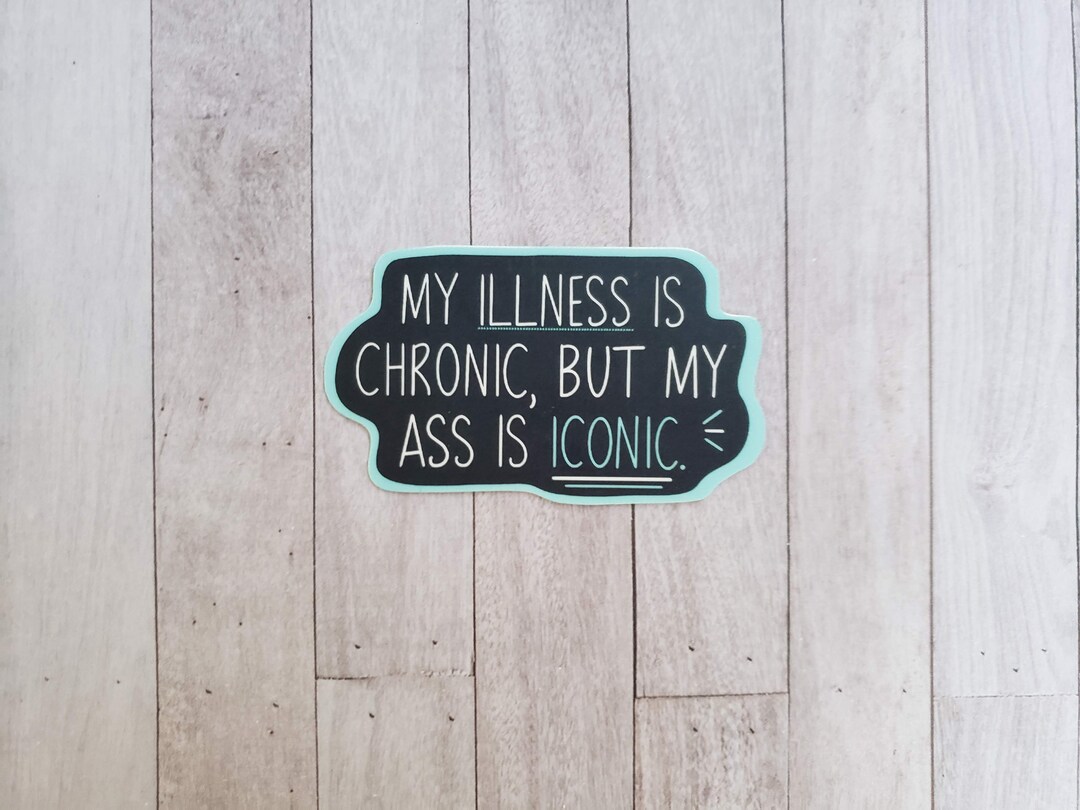 Chronic Illness Stickers for Laptop, Chronic Illness Gifts for Her, Spoonie Sticker for Water Bottle, Chronic Pain Sticker for Hydroflask