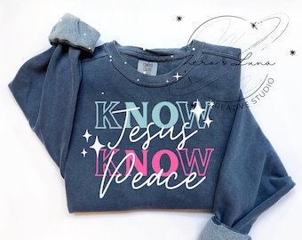 Know Jesus Know Peace PNG, Trendy Christian Shirt Design (Digital Download)
