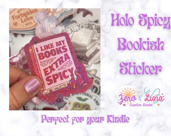 Holo Spicy Bookish Sticker | I Like My Books Extra Spicy Holographic Decal | Waterproof Bookish Sticker | Reader Gift