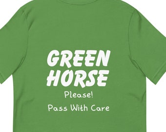 Green Horse Unisex T-Shirt | Horse Trainer | Words on The Back | Endurance Rider