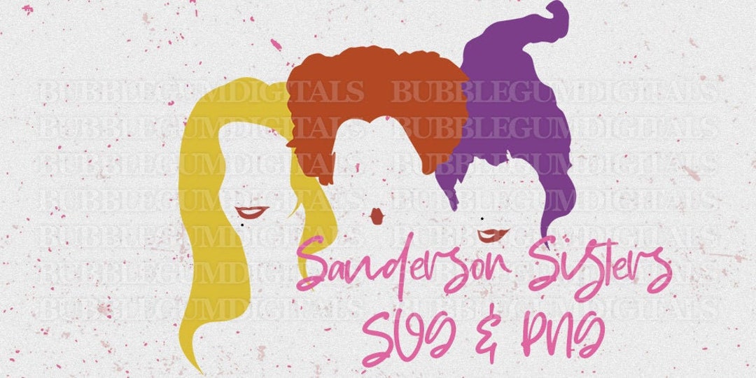 Sanderson Sisters - SVG & PNG - Etsy