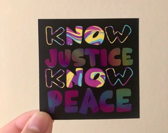 Know Justice Know Peace Square Matte Sticker, Waterproof Sticker, Water Bottle Sticker, Laptop Sticker