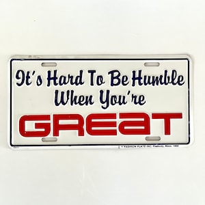Vintage &quot;Hard to be Humble When You&#39;re Great&quot; Vanity License Plate &quot;Fashion Plate Inc&quot; Peabody MA 80s 1980s Vanity Plate Car Vehicle Retro