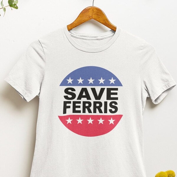 Ferris Buellers Day Off Shirt | Save Ferris TShirt | Old School Movie Nostalgia | Ferris Bueller's Movie Quotes | Day Off High School  052