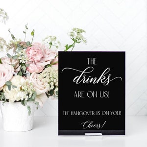 The Drinks Are On Us The Hangover Is On You Sign,The Drinks Are On Us Sign, Open Bar Wedding Sign, Open Bar Sign, Party Bar Sign