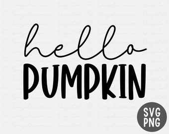 Hello Pumpkin Svg, Fall Shirt Svg, Fall Pumpkin SVG, Hello Pumpkin PNG, Pumpkin Patch Svg, Pumpkin Sign Cut Files, Cricut Files