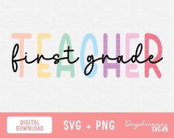 First Grade teacher colorful Svg, Teacher Svg digital file, Png and Svg Cut Files, Sublimation Designs, Instant Download