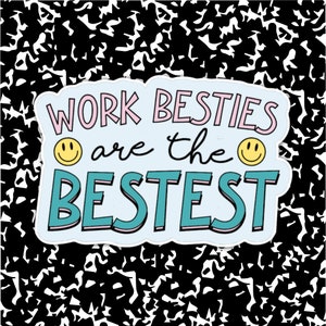 Les besties de travail sont les meilleurs autocollants | Work Bestie Gift | Gag Gift | Cadeau du meilleur ami | Autocollant de collègue | Travail BFF | Cadeaux pour collègue