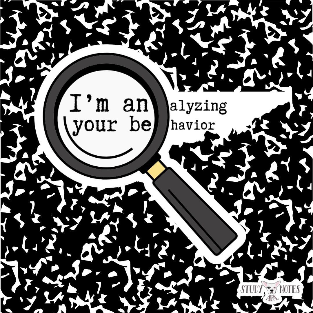 Analyzing Sticker I'm Analyzing Your Behavior Sticker|bcba Therapist Sticker | ABA ...