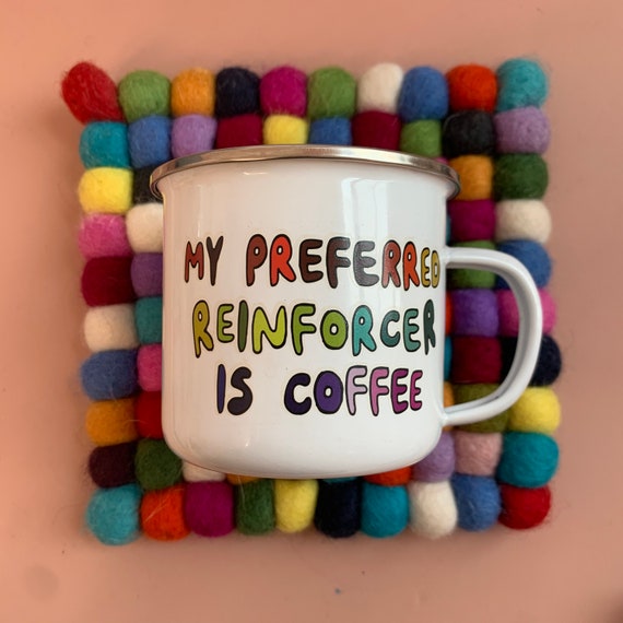 Coffee is my preferred reinforcer, bcba mug, applied behavior