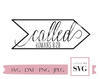 Christian svg bible verse design, Called svg cut files for cricut or silhoutte, laser cutter design, Romans 8:28