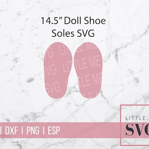 May include: A pair of pink doll shoe soles, 14.5 inches in size, for crafting projects. The image includes the text "14.5" Doll Shoe Soles SVG" and "LITTLE ME SVG".