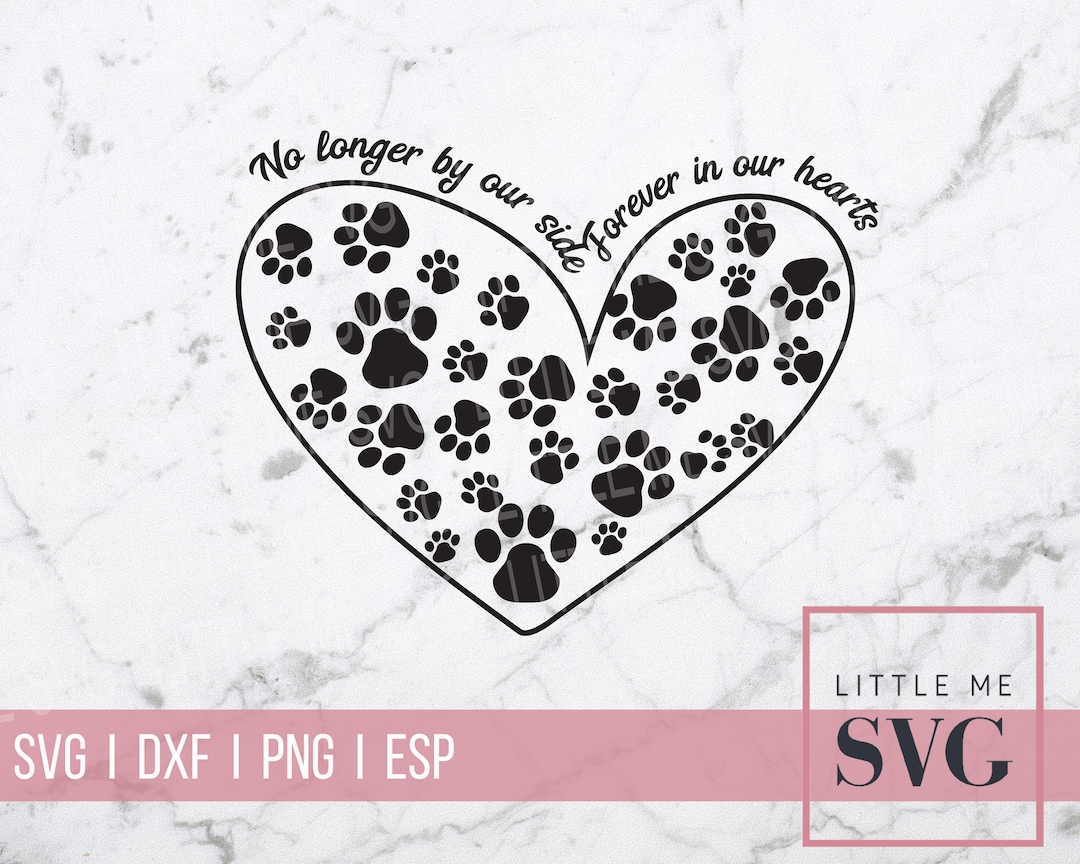 Dog Memorial Svg Pet Loss Paw Prints and Heart Svg Forever - Etsy