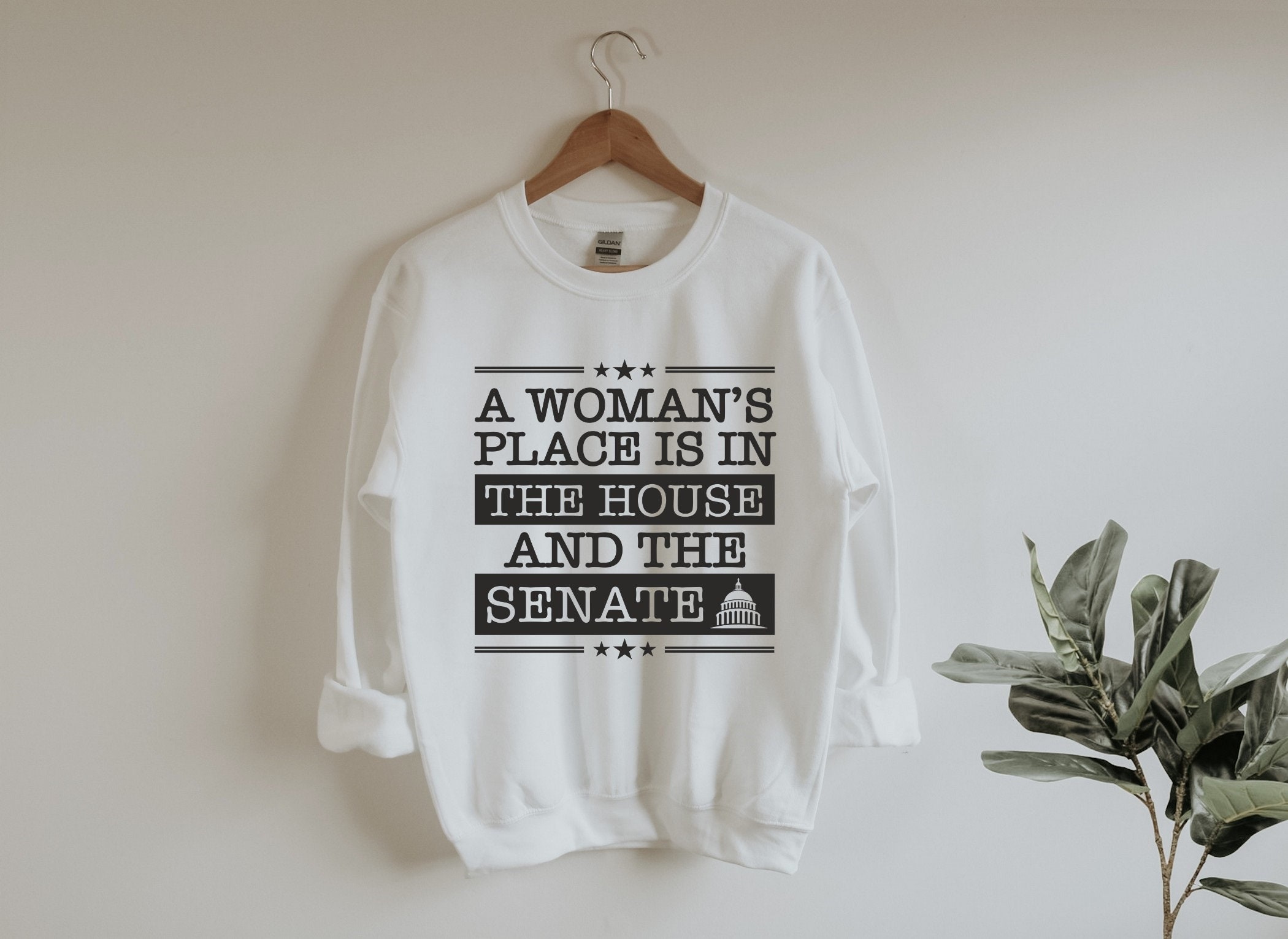A woman's place is in the house and the senate sweatshirt best sale