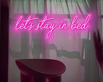 Let's stay in bed Neon Sign ,Neon Wall decor,Bedroom Decor, Neon Sign Man Cave , Handmade Neon Lights Wall Hangings, Led Housewarming Gift