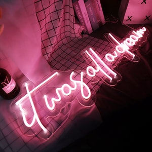 It was all a dream neon sign for Bedroom decoration,Led Sign For Bedroom,Home Living Room Wall Decoration,Above Bed Sign,Party Decor