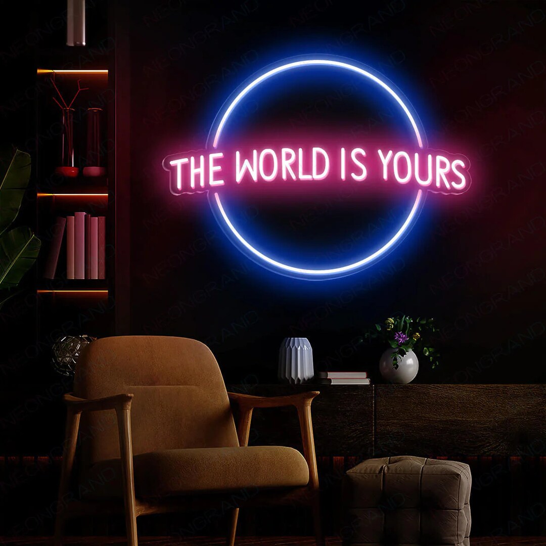 The World Is Yours Neon Sign inspirational Neon Sign bedroom Neon Sign the-world-is-yours-neon-sign-inspirational-neon-sign-bedroom-neon-sign