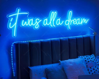 It was all a dream neon sign for Bedroom decoration,Led Sign For Bedroom,Home Living Room Wall Decoration,Above Bed Sign,Party Decor