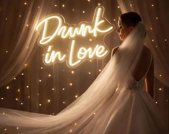 Drunk in Love Neon Sign| Custom Wedding Decor| Led Lights Wall Decor|Custom Sign Wedding Backdrop Decor | Wedding Sign Personalized Gifts