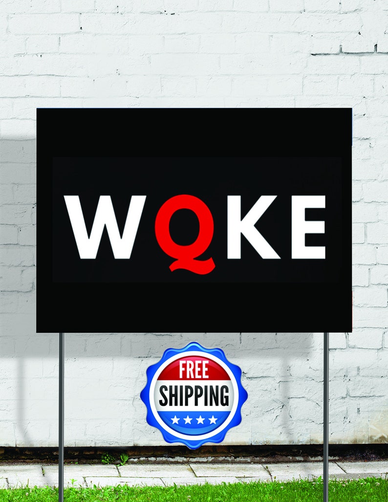 Woken Campaign Yard Sign