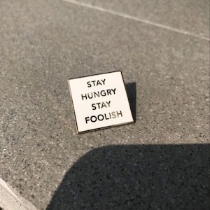 Stay Hungry Stay Foolish Hard Enamel Pin | Quote Enamel Pins | Enamel Pins | Rainbow | Cute | Gold Square | Motivational | Inspirational