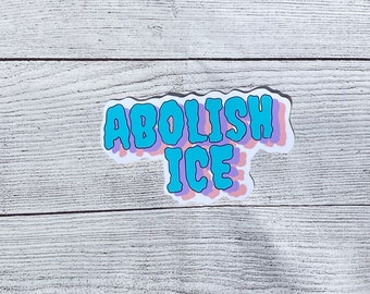 Abolish Ice sticker| No human is illegal sticker| Families belong together