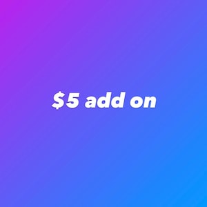 5 dollar add on