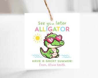 Summer Tag - Editable - Printable - See You Later Alligator - Gift Tags - Canva Template - Cute Favor Tags - Summer Break - Student Tags