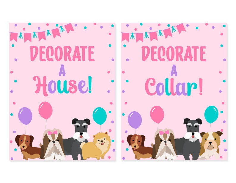 May include: Two pink signs with the text "Decorate a House!" and "Decorate a Collar!" with a colorful party banner and confetti.  The signs feature a group of cartoon dogs with balloons.