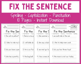 May include: Black and white printable worksheet with the title "Fix the Sentence". The worksheet has four columns with the heading "My Name" and four sentences to correct in each column. The sentences need to be corrected for capitalization, spacing, punctuation, and spelling.