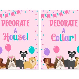 May include: Two pink signs with the text "Decorate a House!" and "Decorate a Collar!" with a colorful party banner and confetti.  The signs feature a group of cartoon dogs with balloons.
