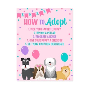 May include: A pink sign with the text "HOW TO Adopt" and a list of steps for adopting a puppy. The sign features illustrations of four dogs, including a schnauzer, a shih tzu, an old english sheepdog, and a pomeranian.