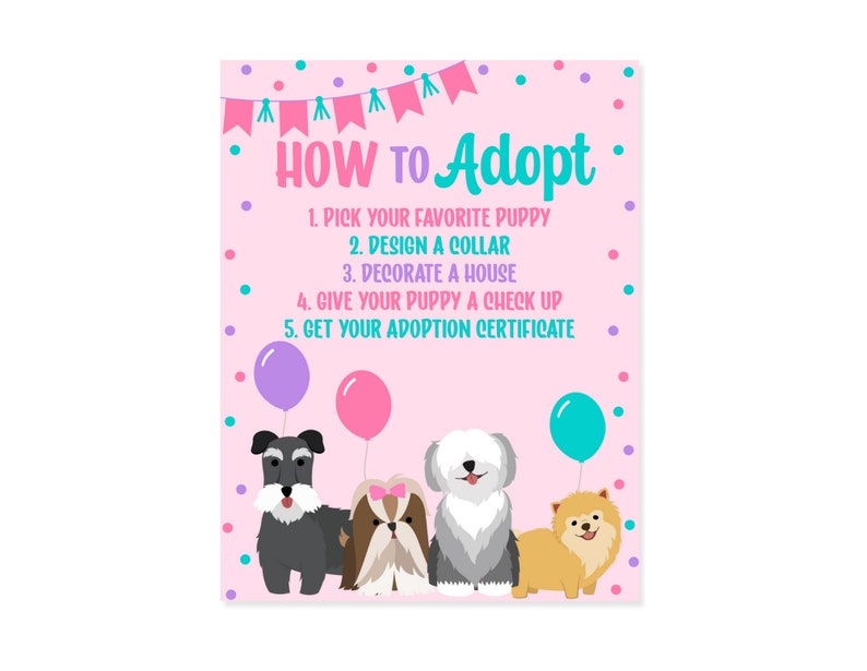 May include: A pink sign with the text "HOW TO Adopt" and a list of steps for adopting a puppy. The sign features illustrations of four dogs, including a schnauzer, a shih tzu, an old english sheepdog, and a pomeranian.