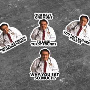 Dr Nowzaradan Sticker Pack, 3x3" size, Not Gonna Starve, Why you eat so much, You have one munt, Funny DR Nov sticker, Weight-loss stickers