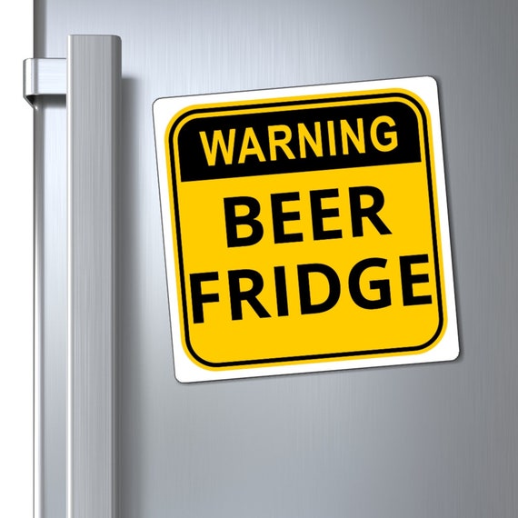 Funny Refrigerator Magnets Warning Sign Beer Fridge Gift | Etsy